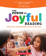 The Power of Joyful Reading: Help Your Young Readers Soar to Success!