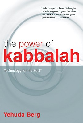 The Power of Kabbalah: Technology for the Soul - Berg, Yehuda