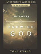 The Power of Knowing God Interactive Workbook