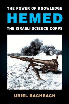 The Power of Knowledge - Hemed: The Israeli Science Corps - Bachrach, Uriel