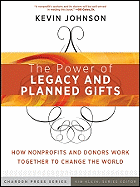 The Power of Legacy and Planned Gifts: How Nonprofits and Donors Work Together to Change the World