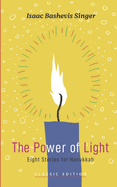 The Power of Light: Eight Stories for Hannukah