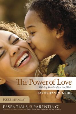 The Power of Love - Casey, Carey, and Thomas, Gary, and Slattery, Juli, Dr.