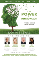 The POWER of MENTAL WEALTH Featuring Donnie Lewis: Success Begins From Within