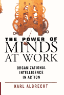 The Power of Minds at Work: Organizational Intelligence in Action