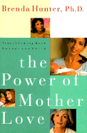 The Power of Mother Love: Transforming Both Mother and Child