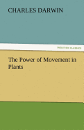 The Power of Movement in Plants