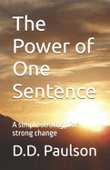 The Power of One Sentence: A simple strategy for strong change