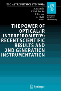 The Power of Optical/IR Interferometry: Recent Scientific Results and 2nd Generation Instrumentation