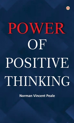 The Power of Positive Thinking - Peale, Norman Vincent