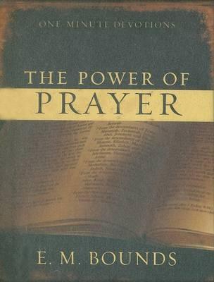 The Power of Prayer - Bounds, Edward M