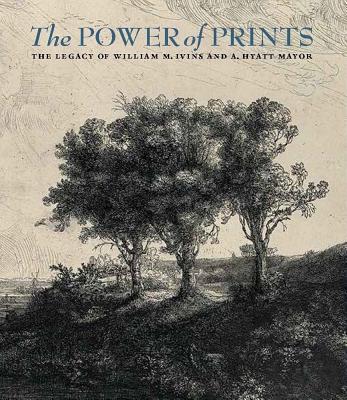 The Power of Prints: The Legacy of William M. Ivins and A. Hyatt Mayor - Spira, Freyda, and Parshall, Peter