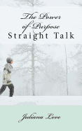 The Power of Purpose: Straight Talk