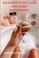 The Power of Self-Care and Anger Management