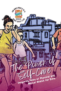 The Power of Self-Care: Inspiring Tales of Physical and Mental Health for Girls