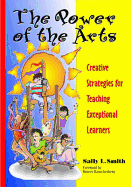 The Power of the Arts: Creative Strategies for Teaching Exceptional Learners