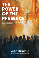 The Power of the Presence: The Presence Series Volume 2