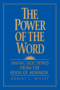 The Power of the Word: Saving Doctrines from the Book of Mormon