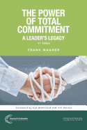 The Power of Total Commitment: A Leader's Legacy