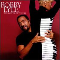 The Power of Touch - Bobby Lyle