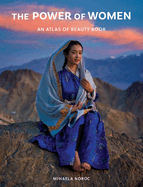 The Power of Women: An Atlas of Beauty Book