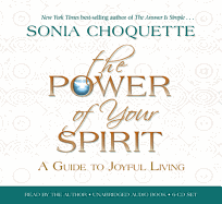 The Power of Your Spirit: A Guide to Joyful Living