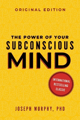 The Power of Your Subconscious Mind - Murphy, Joseph
