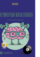 The power plant Mental strength: Or The psyche in the game