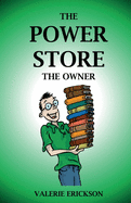 The Power Store: The Owner