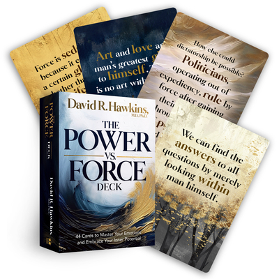 The Power Vs. Force Deck: 44 Cards to Master Your Emotions and Embrace Your Inner Potential - Hawkins M.D. Ph. D, David R.