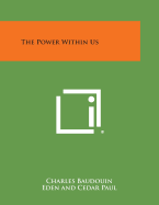 The Power Within Us - Baudouin, Charles, and Paul, Eden And Cedar