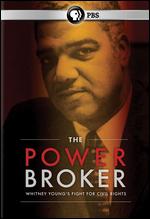 The Powerbroker: Whitney Young's Fight for Civil Rights - Christine Khalafian; Taylor Hamilton