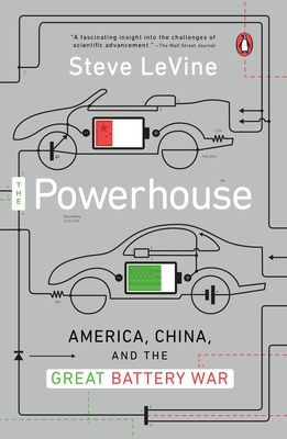 The Powerhouse: America, China, and the Great Battery War - Levine, Steve