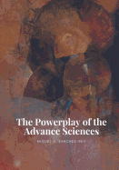 The Powerplay of the Advance Sciences