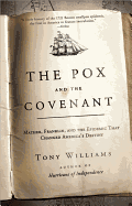 The Pox and the Covenant: Mather, Franklin, and the Epidemic That Changed America's Destiny