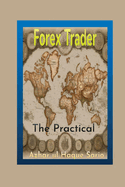 The Practical Forex Trader