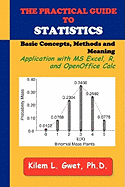 The Practical Guide to Statistics: Applications with Excel, R, and Calc