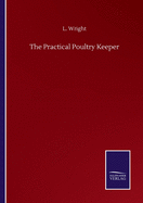 The Practical Poultry Keeper