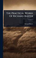 The Practical Works of Richard Baxter