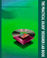 The Practical Xilinx Designer Lab Book - Pearson Education, . .