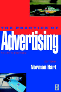 The Practice of Advertising - Hart, Norman A. (Volume editor)