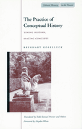 The Practice of Conceptual History: Timing History, Spacing Concepts