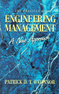 The Practice of Engineering Management: A New Approach