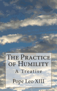 The Practice of Humility: A Treatise
