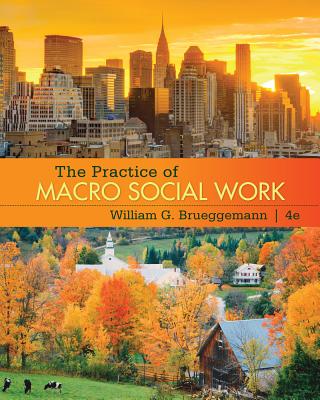 The Practice of Macro Social Work - Brueggemann, William G