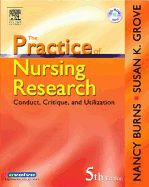 The Practice of Nursing Research: Conduct, Critique & Utilization