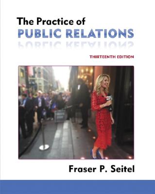 The Practice of Public Relations - Seitel, Fraser