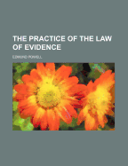 The Practice of the Law of Evidence