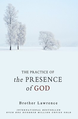 The Practice of the Presence of God - Lawrence, Brother