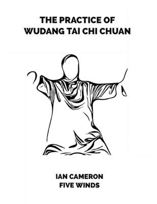 The Practice of Wudang Tai Chi Chuan - Pollock, Malcolm (Editor), and Cameron, Ian